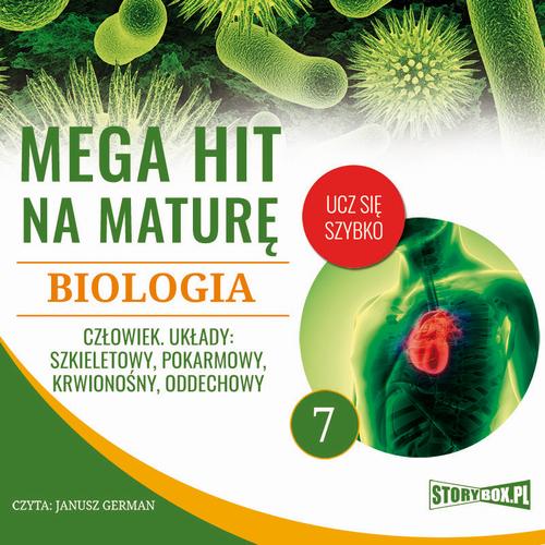 Tytuł: Mega hit na maturę. Biologia 7. Człowiek. Układy: szkieletowy, pokarmowy, krwionośny, oddechowy
Autor: Jadwiga Wołowska, Renata Biernacka
Wydawnictwo: Storybox
Formaty: MP3