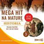 Mega hit na maturę. Historia 3. Polska Piastów. Od X do XIV wieku — okładka audiobooka