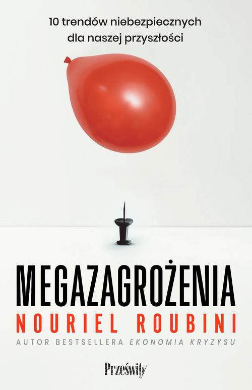 Tytuł: Megazagrożenia
Autor: Nouriel Roubini
Wydawnictwo: Prześwity
Formaty: MOBI, EPUB
