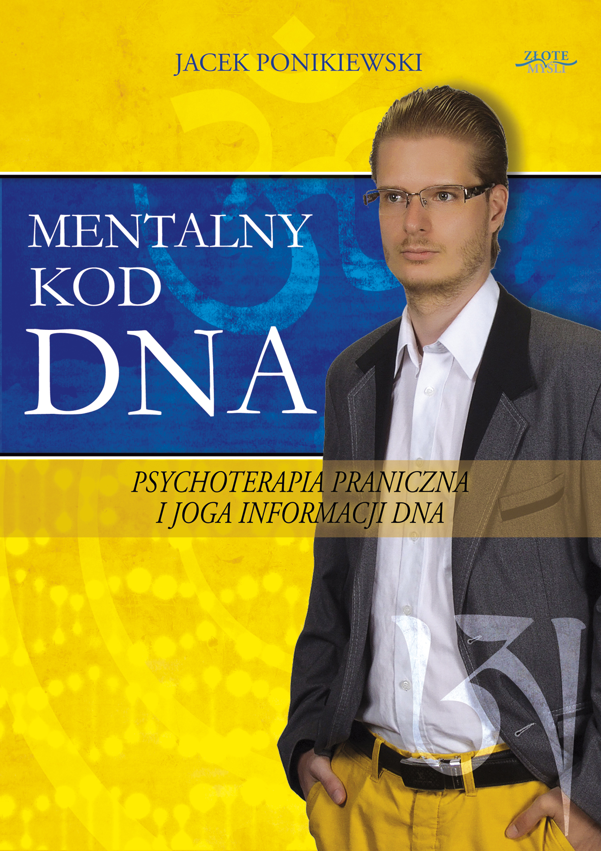 Mentalny kod DNA. Psychoterapia praniczna i joga informacji DNA — okładka