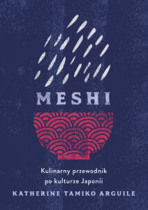 Meshi. Kulinarny przewodnik po kulturze Japonii — okładka e-booka