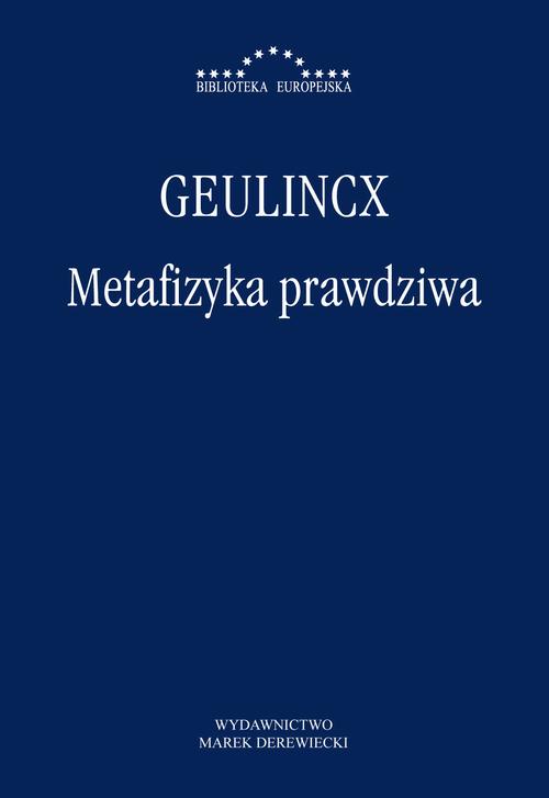 Tytuł: Metafizyka prawdziwa
Autor: Arnold Geulincx
Wydawnictwo: Marek Derewiecki
Formaty: PDF