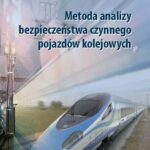 Tytuł: Metoda analizy bezpieczeństwa czynnego pojazdów kolejowych
Autor: Michał Opala
Wydawnictwo: Oficyna Wydawnicza Politechniki Warszawskiej
Formaty: PDF