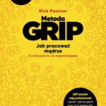 Tytuł: Metoda GRIP. Jak pracować mądrze (i uchwycić to, co najważniejsze)
Autor: Rick Pastoor
Wydawnictwo: SQN
Formaty: MOBI, EPUB