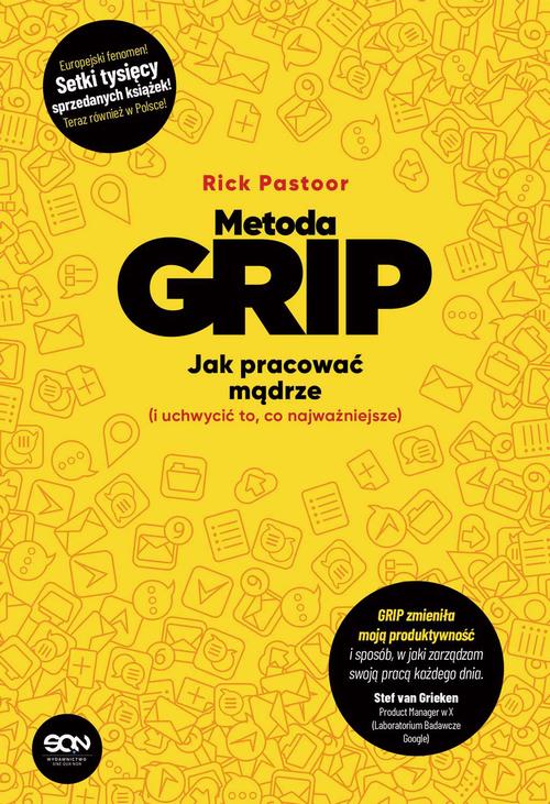 Tytuł: Metoda GRIP. Jak pracować mądrze (i uchwycić to, co najważniejsze)
Autor: Rick Pastoor
Wydawnictwo: SQN
Formaty: MOBI, EPUB
