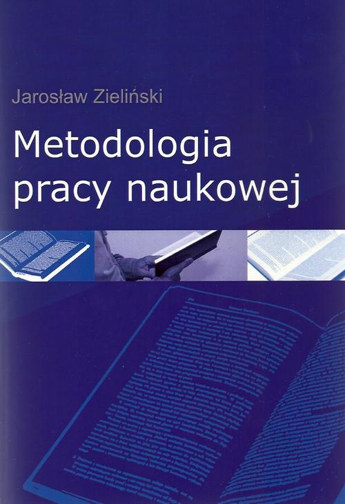 Tytuł: Metodologia pracy naukowej
Autor: Jarosław Zieliński
Wydawnictwo: Aspra
Formaty: PDF