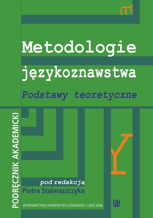 Metodologie językoznawstwa Podstawy teoretyczne. Podręcznik akademicki — okładka e-booka