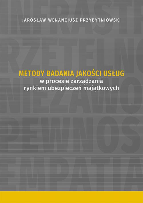 Tytuł: Metody badania jakości usług w procesie zarządzania rynkiem ubezpieczeń majątkowych
Autor: Jarosław Wenancjusz Przybytniowski
Wydawnictwo: Uniwersytet Jana Kochanowskiego
Formaty: PDF