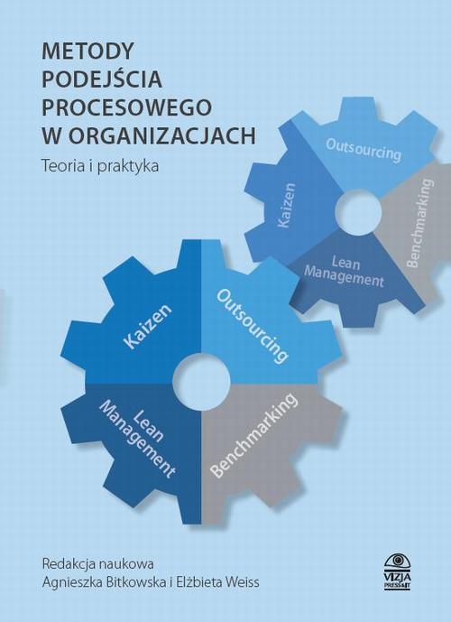 Metody podejścia procesowego w organizacjach Teoria i praktyka — okładka e-booka