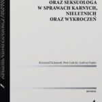 Metodyka pracy biegłego psychiatry, psychologa oraz seksuologa, w sprawach karnych, nieletnich oraz wykroczeń — okładka e-booka