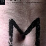 Tytuł: Mężczyzna też człowiek
Autor: Wojciech Eichelberger
Wydawnictwo: Drzewo Babel
Formaty: EPUB, MOBI