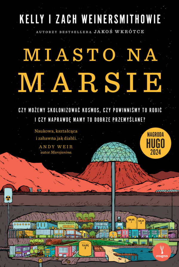 Tytuł: Miasto na Marsie. Czy możemy skolonizować kosmos, czy powinniśmy to robić i czy naprawdę mamy to dobrze przemyślane?
Autor: Kelly Weinersmith, Zach Weinersmith
Wydawnictwo: Insignis Media
Formaty: EPUB, MOBI