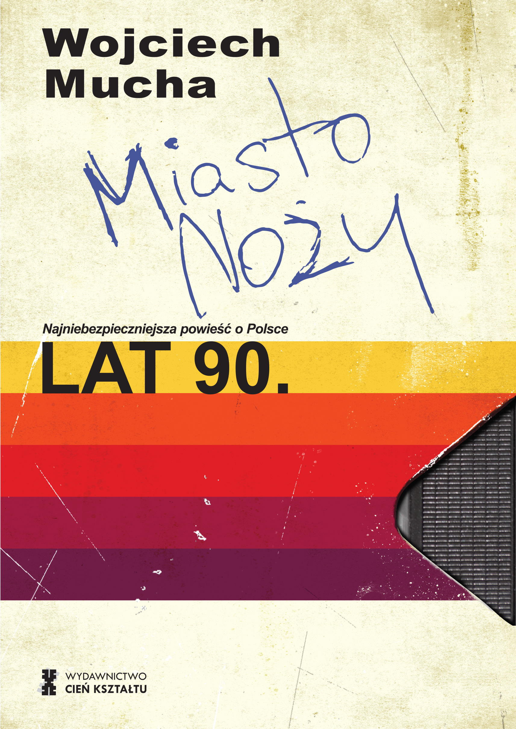 Tytuł: Miasto noży
Autor: Wojciech Mucha
Wydawnictwo: Cień Kształtu
Formaty: EPUB, MOBI
