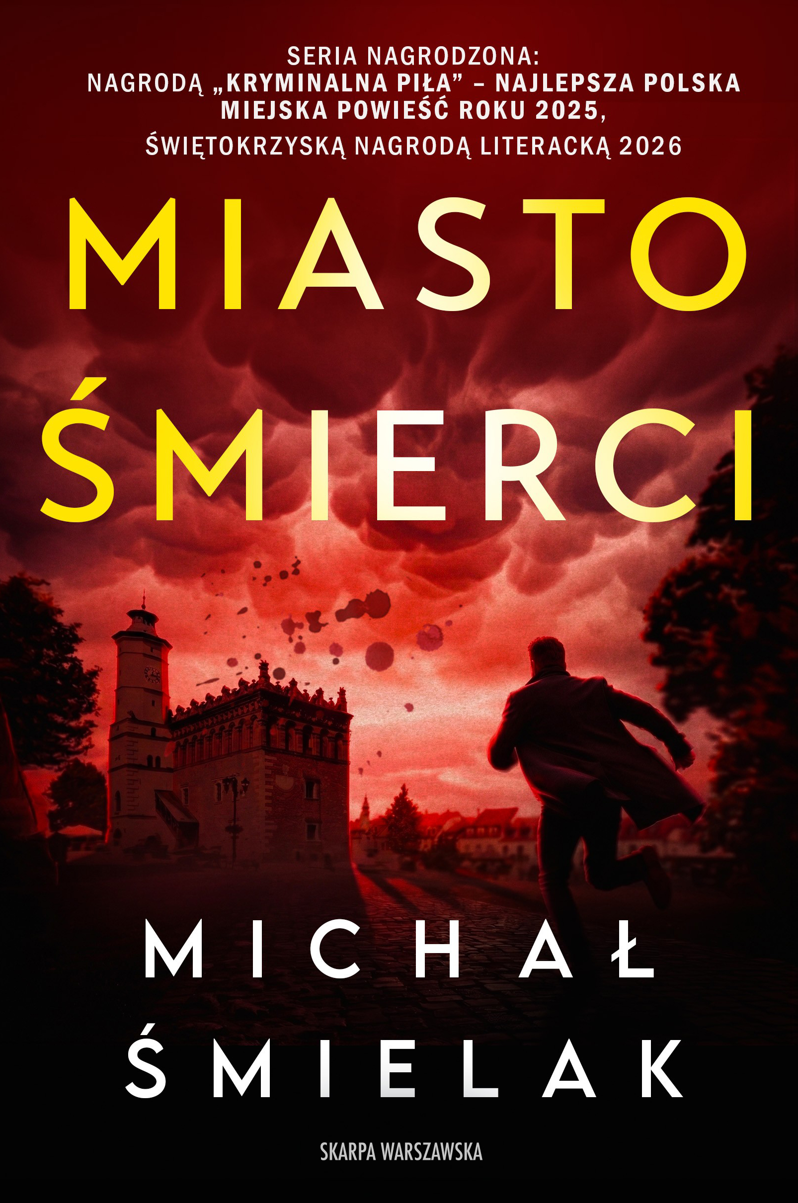 Tytuł: Miasto Śmierci
Autor: Michał Śmielak
Wydawnictwo: Skarpa Warszawska
Formaty: EPUB, MOBI