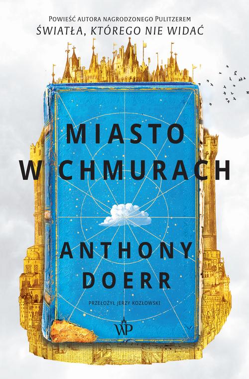 Tytuł: Miasto w chmurach
Autor: Anthony Doerr
Wydawnictwo: Poznańskie
Formaty: MOBI, EPUB