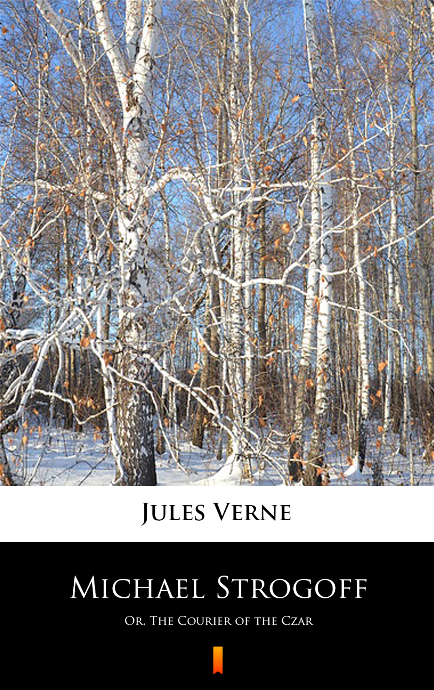 Tytuł: Michael Strogoff. Or, The Courier of the Czar
Autor: Jules Verne
Wydawnictwo: KtoCzyta.pl
Formaty: EPUB, MOBI