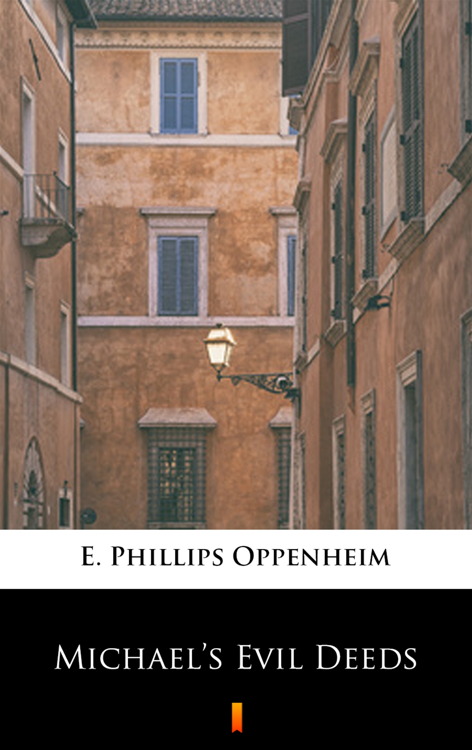 Tytuł: Michael’s Evil Deeds
Autor: E. Phillips Oppenheim
Wydawnictwo: KtoCzyta.pl
Formaty: EPUB, MOBI