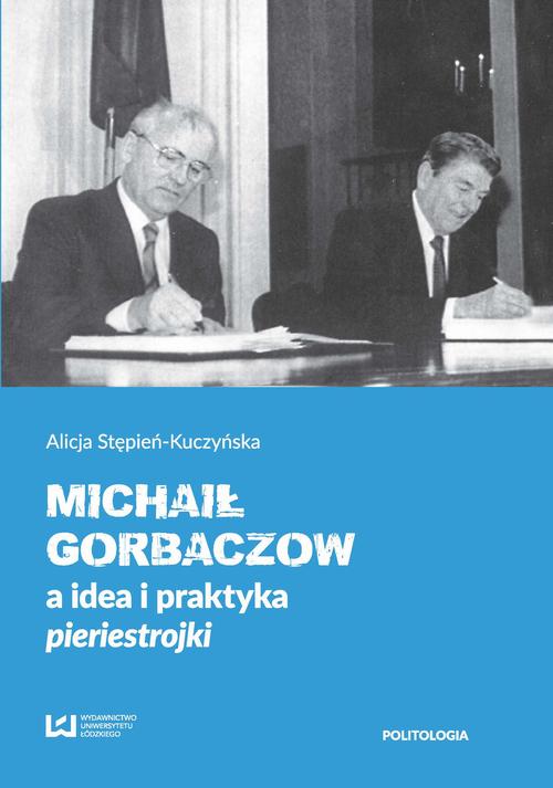 Michaił Gorbaczow a idea i praktyka pieriestrojki — okładka e-booka