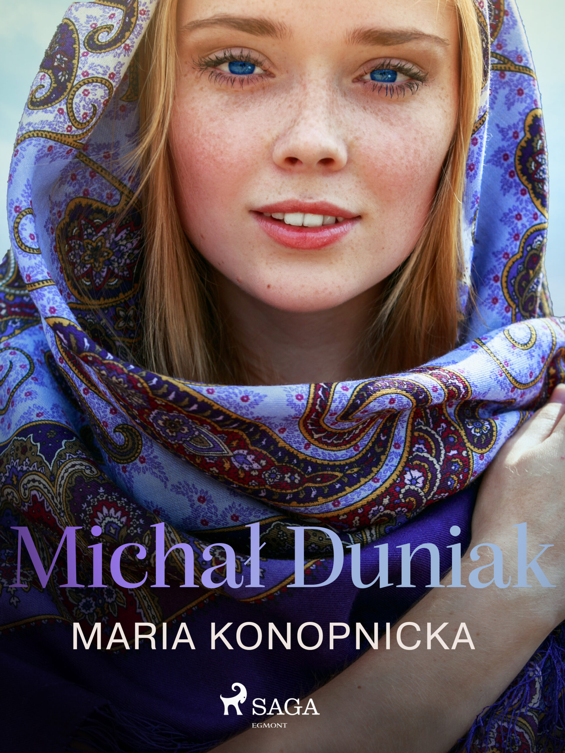 Tytuł: Michał Duniak
Autor: Maria Konopnicka
Wydawnictwo: SAGA Egmont
Formaty: EPUB, MOBI