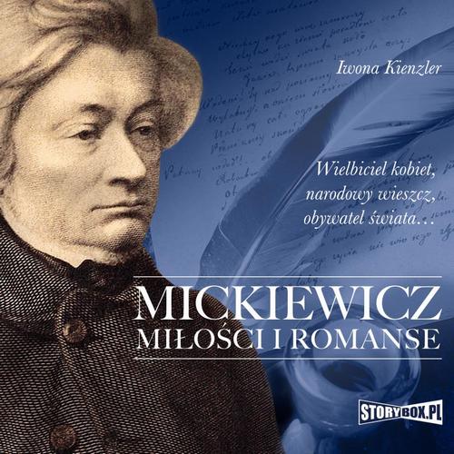 Tytuł: Mickiewicz. Miłości i romanse
Autor: Iwona Kienzler
Wydawnictwo: Storybox
Formaty: MP3