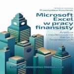 Microsoft Excel w pracy finansisty. Analiza i modelowanie danych finansowych — okładka e-booka