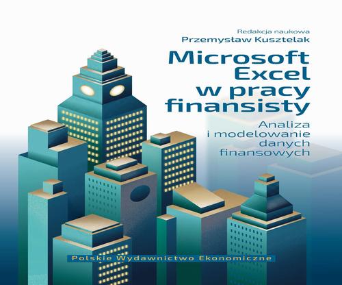 Microsoft Excel w pracy finansisty. Analiza i modelowanie danych finansowych — okładka e-booka