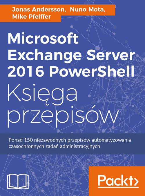 Microsoft Exchange Server 2016 PowerShell Księga przepisów — okładka e-booka