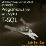 Microsoft SQL Server 2008 od środka Programowanie w języku T-SQL — okładka e-booka
