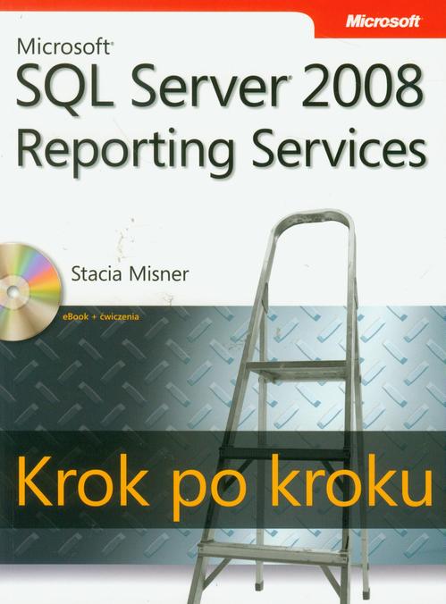 Microsoft SQL Server 2008 Reporting Services Krok po kroku — okładka e-booka