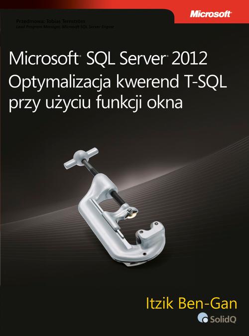 Microsoft SQL Server 2012 Optymalizacja kwerend T-SQL przy użyciu funkcji okna — okładka e-booka