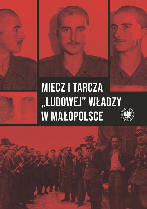 Tytuł: Miecz i tarcza „ludowej” władzy w Małopolsce. Wojewódzki Urząd Bezpieczeństwa Publicznego / Wojewódzki Urząd ds. Bezpieczeństwa Publicznego w Krakowie 1945–1956
Autor: 
Wydawnictwo: Instytut Pamięci Narodowej
Formaty: EPUB, MOBI