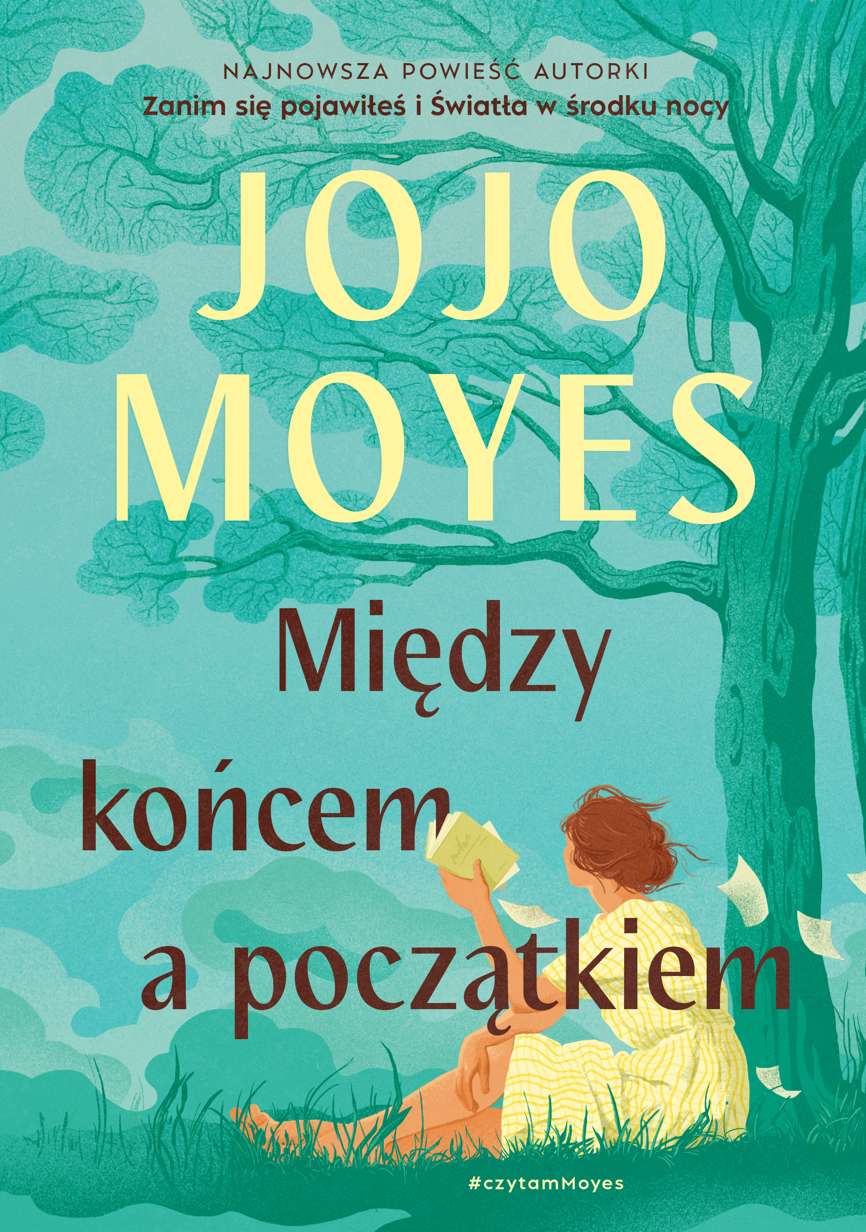 Tytuł: Między końcem a początkiem
Autor: Jojo Moyes
Wydawnictwo: JednymSłowem
Formaty: EPUB, MOBI