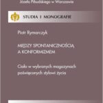 Tytuł: Między spontanicznością a konformizmem
Autor: Piotr Rymarczyk
Wydawnictwo: AWF Warszawa
Formaty: PDF