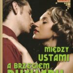 Tytuł: Między ustami a brzegiem pucharu
Autor: Maria Rodziewiczówna
Wydawnictwo: SMPB
Formaty: MP3