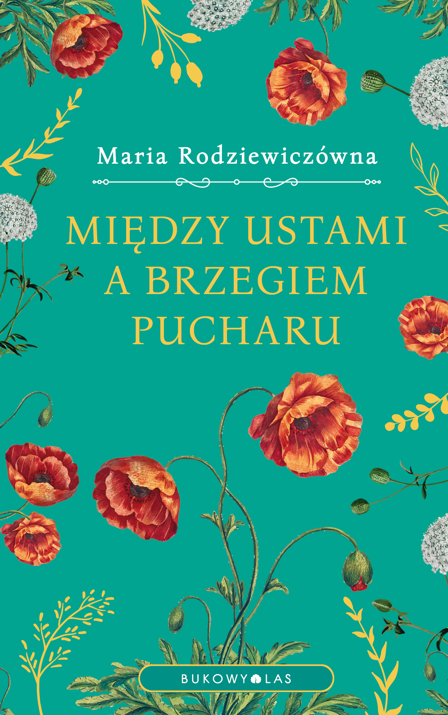 Tytuł: Między ustami a brzegiem pucharu (wersja ekskluzywna)
Autor: Maria Rodziewiczówna
Wydawnictwo: Wydawnictwo Bukowy Las
Formaty: EPUB, MOBI
