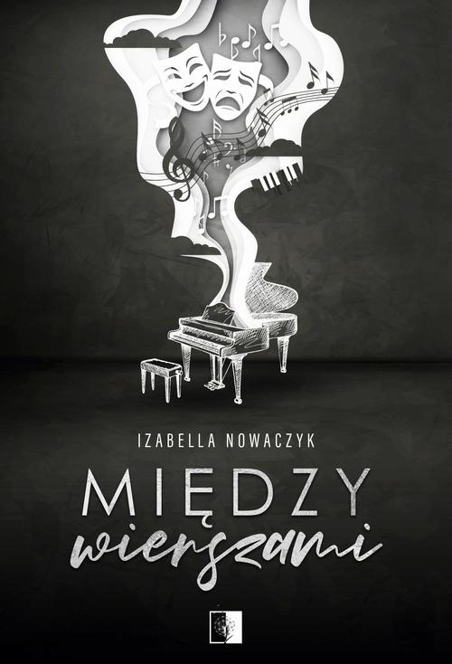 Tytuł: Między wierszami
Autor: Izabella Nowaczyk
Wydawnictwo: NieZwykłe
Formaty: MOBI