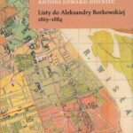 Między Wilnem a Warszawą Listy do Aleksandry Borkowskiej 1865-1884 — okładka e-booka