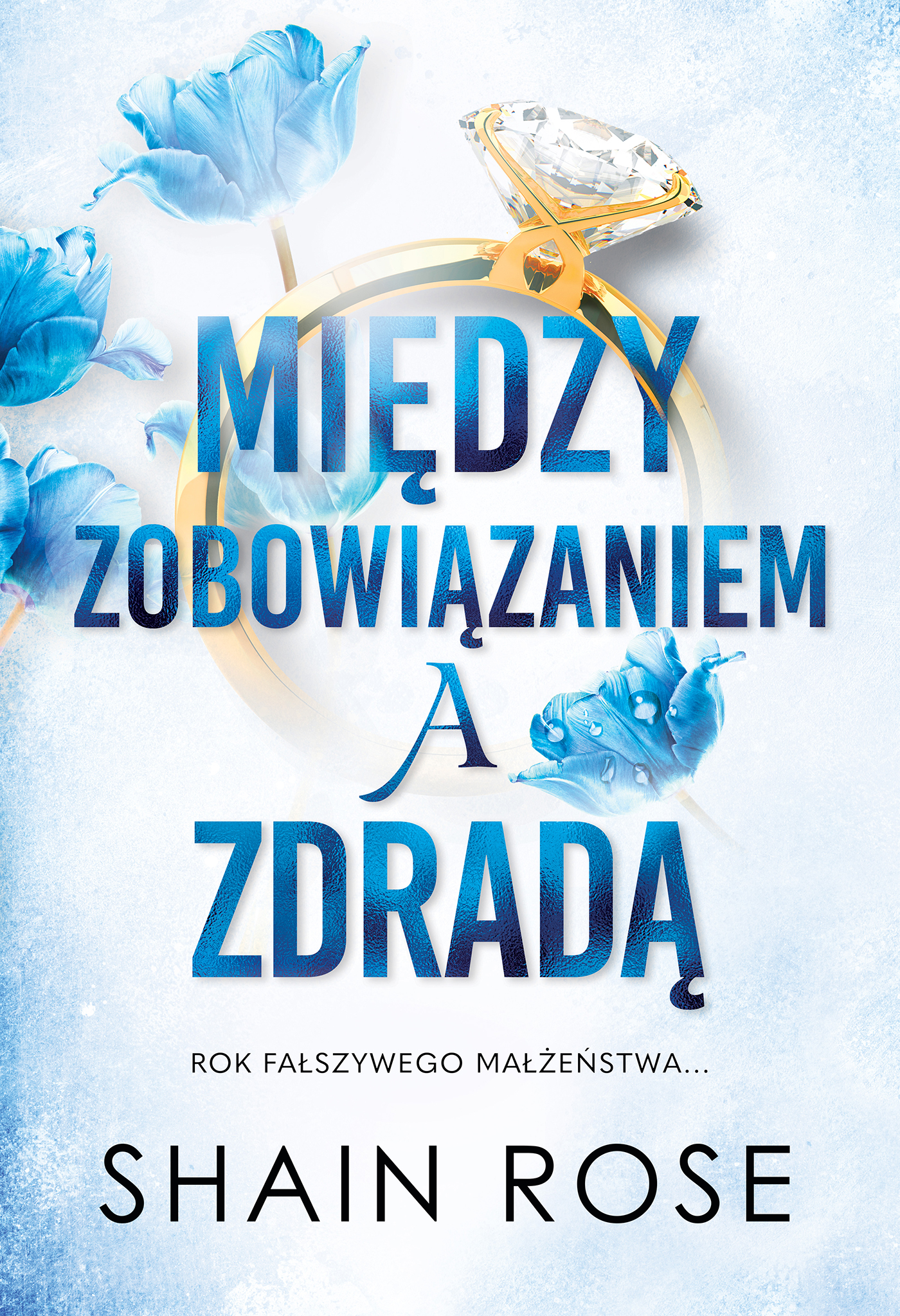 Tytuł: Między zobowiązaniem a zdradą
Autor: Shain Rose
Wydawnictwo: Zysk i S-ka
Formaty: EPUB, MOBI