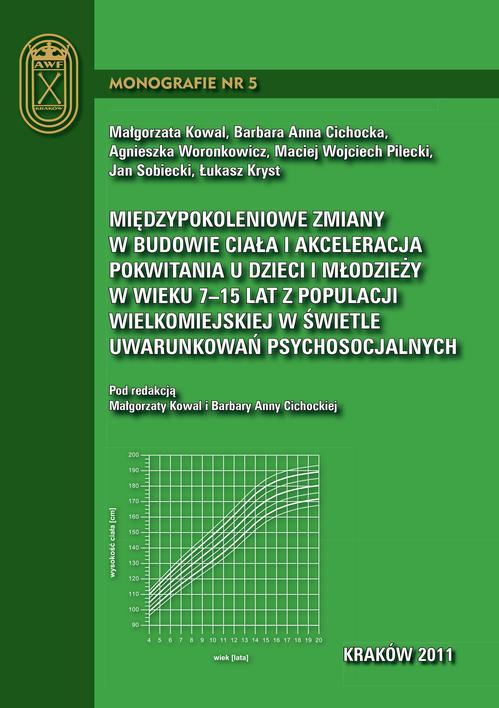 Tytuł: Międzypokoleniowe zmiany w budowie ciała i akceleracja pokwitania u dzieci i młodzieży w wieku 7-15 lat z populacji wielkomiejskiej w świetle uwarunkowań psychosocjalnych
Autor: Kowal Małgorzata, Barbara Anna Cichocka
Wydawnictwo: Akademia Kultury Fizycznej
Formaty: PDF
