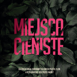 Tytuł: Miejsca cieniste
Autor: Jacek Kalinowski
Wydawnictwo: ZNAK
Formaty: EPUB, MOBI