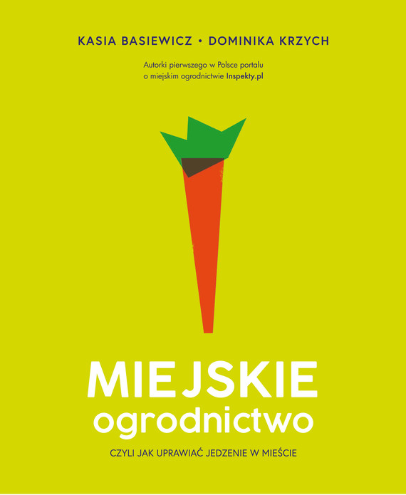 Miejskie ogrodnictwo, czyli jak uprawiać jedzenie w mieście — okładka e-booka