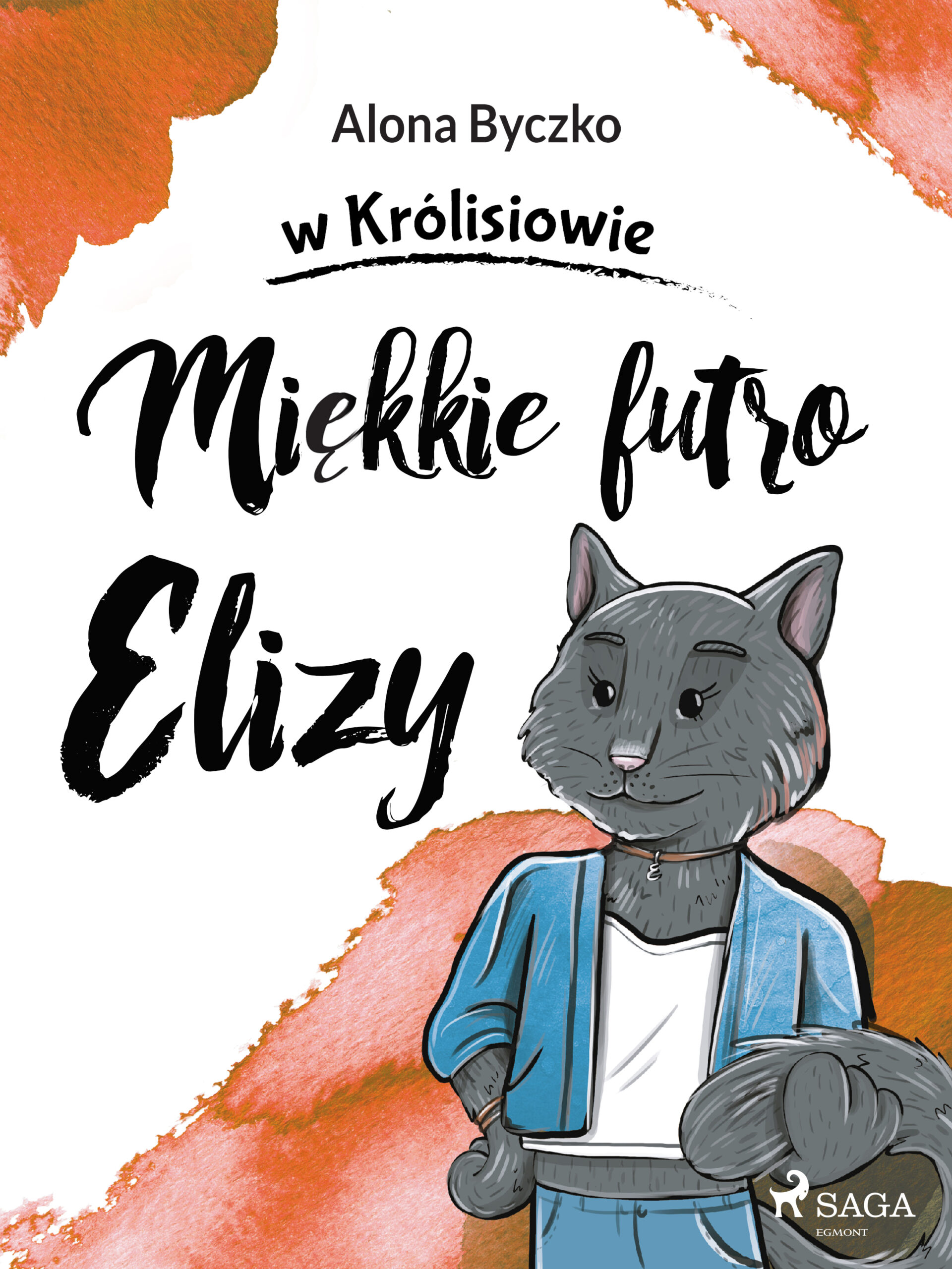 Tytuł: Miękkie futro Elizy (#5)
Autor: Alona Byczko
Wydawnictwo: SAGA Egmont
Formaty: EPUB, MOBI