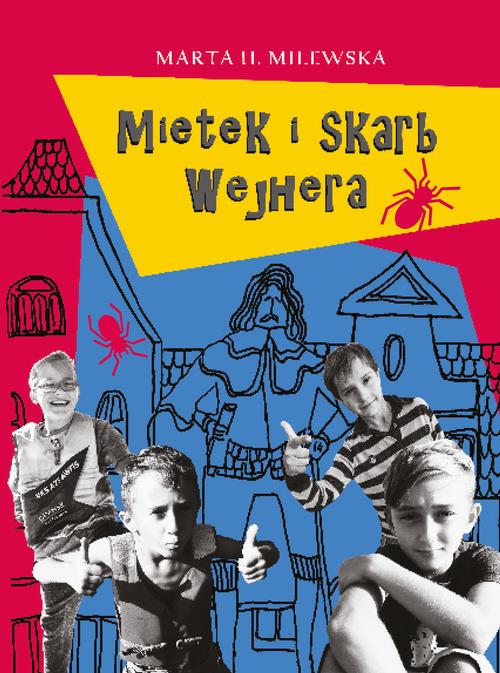 Tytuł: Mietek i skarb Wejhera
Autor: Marta H. Milewska
Wydawnictwo: Dreams
Formaty: MOBI, EPUB