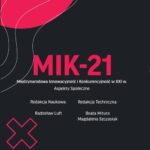 Tytuł: MIK-21 Międzynarodowa Innowacyjność i Konkurencyjność w XXI w. Aspekty Społeczne
Autor: Radosław Luft, redakcja naukowa
Wydawnictwo: Spatium
Formaty: PDF