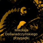 Tytuł: Mikołaja Doświadczyńskiego przypadki
Autor: Ignacy Krasicki
Wydawnictwo: Armoryka
Formaty: EPUB, MOBI