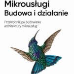 Mikrousługi Budowa i działanie — okładka e-booka