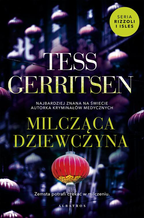 Tytuł: MILCZĄCA DZIEWCZYNA
Autor: Tess Gerritsen
Wydawnictwo: Albatros
Formaty: MOBI, EPUB
