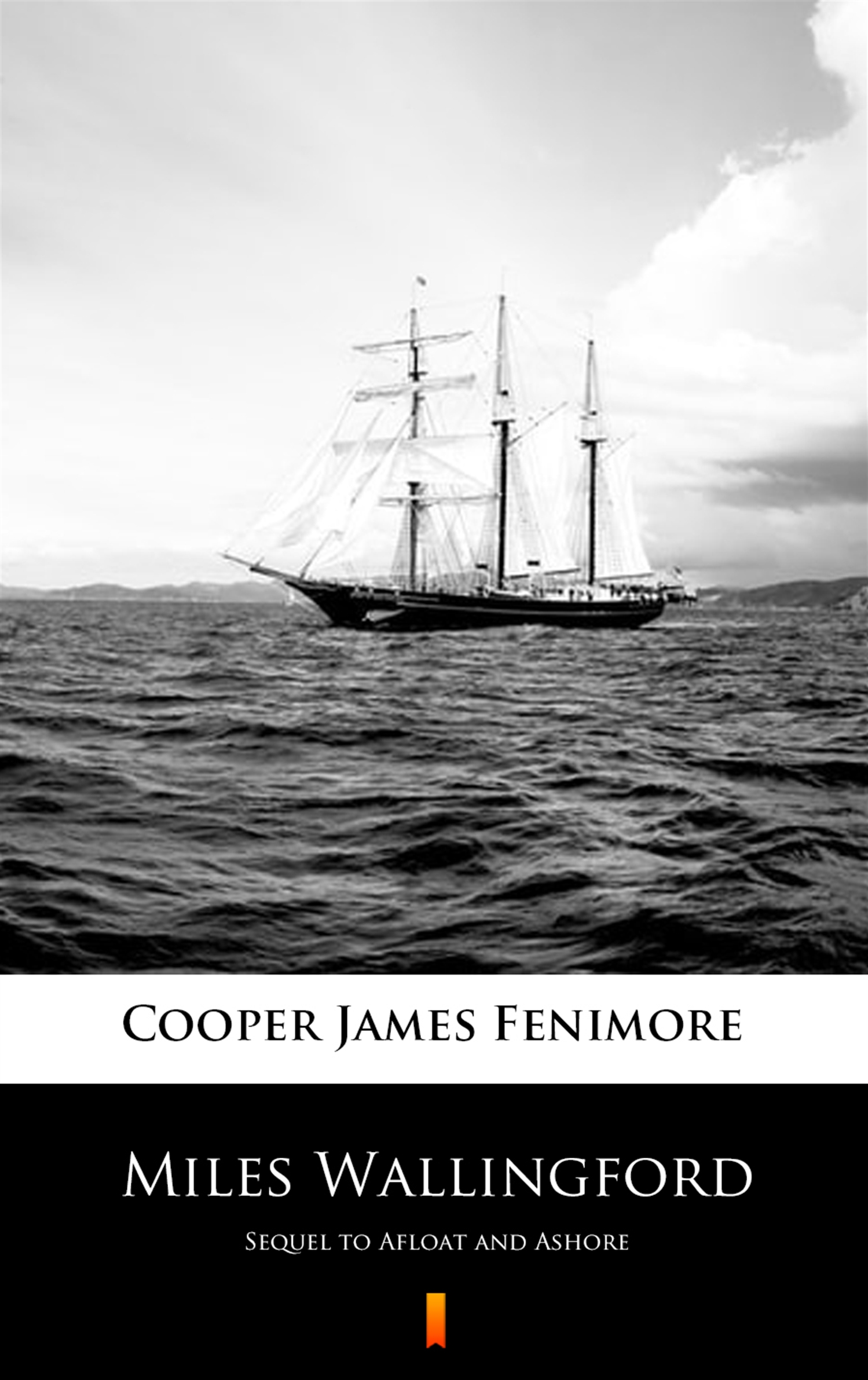 Tytuł: Miles Wallingford. Sequel to Afloat and Ashore
Autor: James Fenimore Cooper
Wydawnictwo: KtoCzyta.pl
Formaty: EPUB, MOBI