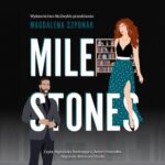 Tytuł: Milestones
Autor: Magdalena Szponar
Wydawnictwo: NieZwykłe
Formaty: MP3