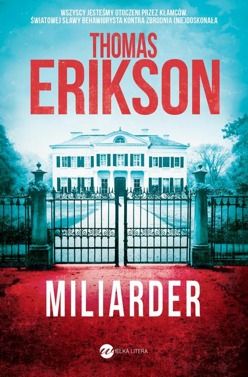Tytuł: Miliarder
Autor: Thomas Erikson
Wydawnictwo: Wielka Litera
Formaty: EPUB, MOBI